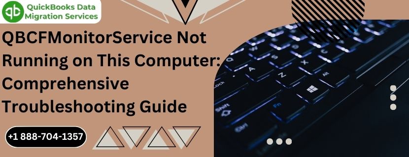 QBCFMonitorService Not Running on This Computer: Comprehensive Troubleshooting Guide