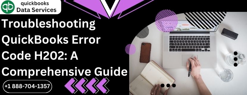 Troubleshooting QuickBooks Error Code H202: A Comprehensive Guide