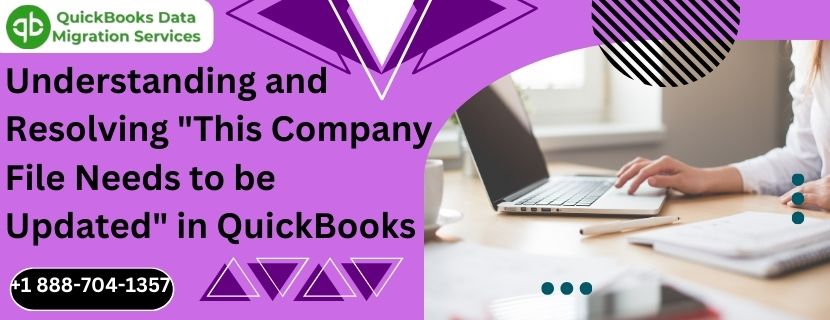 Understanding and Resolving “This Company File Needs to be Updated” in QuickBooks